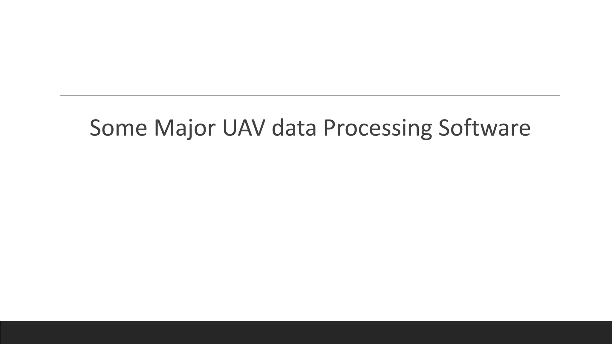 Some Major UAV data Processing Software
 