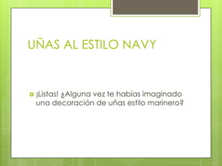 UÑAS AL ESTILO NAVY


 ¡Listas!
        ¿Alguna vez te habías imaginado
  una decoración de uñas estilo marinero?
 