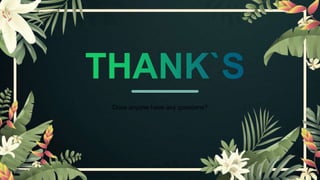 Does anyone have any questions?
 