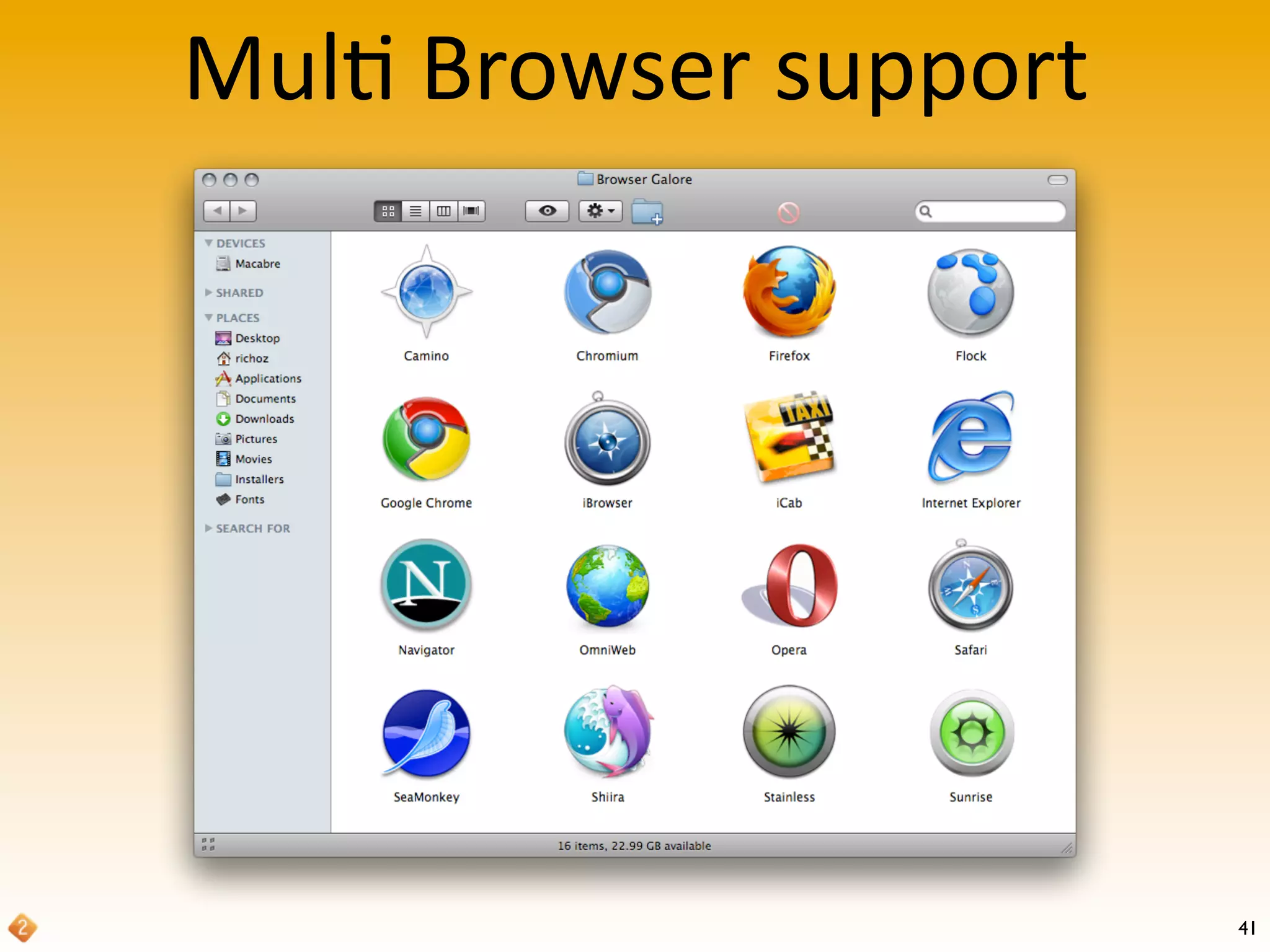 Mul'	
  Browser	
  support
41
 