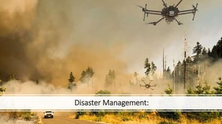 Disaster Management:
 