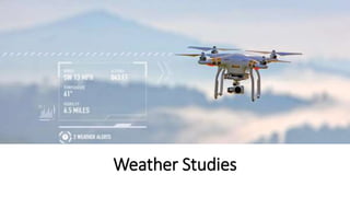 Weather Studies
 