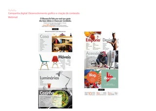 Campanha digital: Desenvolvimento gráfico e criação de conteúdo
Webmail
 