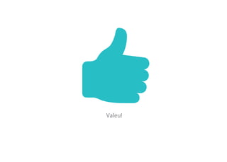 Valeu!
 