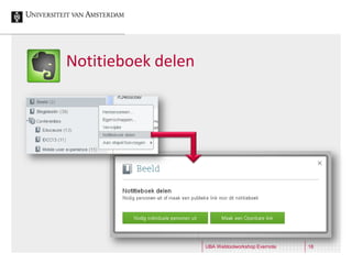 Notitieboek delen




                    UBA Webtoolworkshop Evernote   18
 