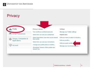 Privacy




          Webtool workshop - LinkedIn   9
 