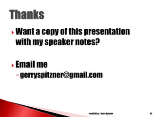  Want a copy of this presentation
with my speaker notes?
 Email me
◦gerryspitzner@gmail.com
retailSOS.ca | Gerry Spitzner 45
 