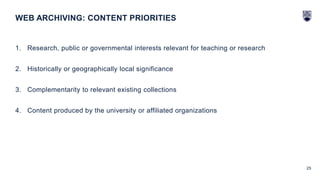 25
1. Research, public or governmental interests relevant for teaching or research
2. Historically or geographically local significance
3. Complementarity to relevant existing collections
4. Content produced by the university or affiliated organizations
WEB ARCHIVING: CONTENT PRIORITIES
 