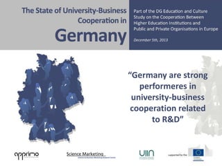 “Germany are strong
performeres in
university-business
cooperation related
to R&D”

© Davey / Galán Muros / Meerman

1

 