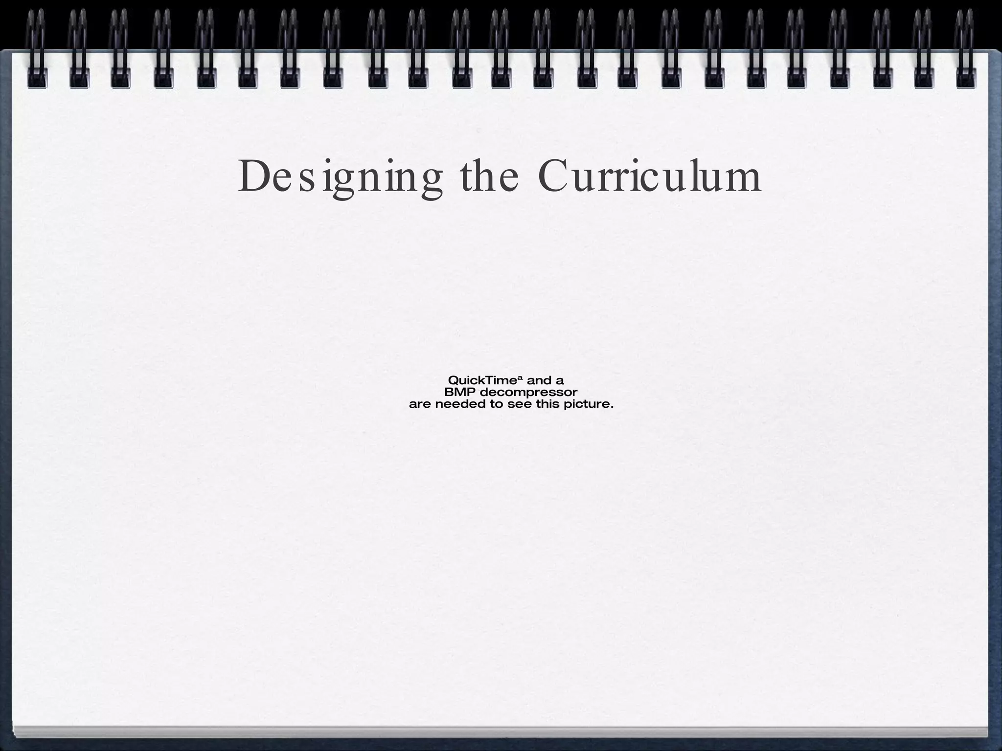 Designing the Curriculum 