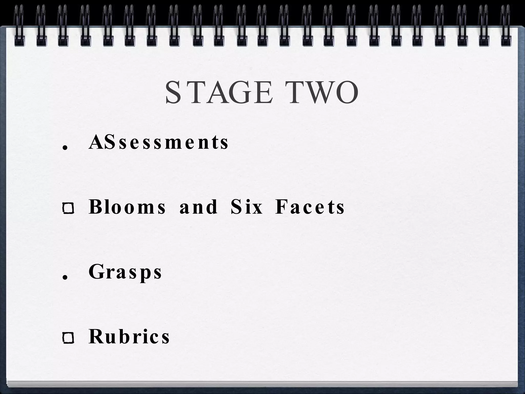 STAGE TWO ASsessments Blooms and Six Facets Grasps Rubrics 