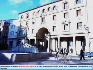 Monumento al general Leopoldo Saro Marín en la Plaza de Andalucía, finales de los años 20. La peana, tallada por Jacinto
Higuera
 