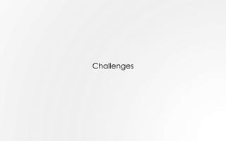Challenges
 