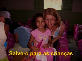 Salve-o para as crianças