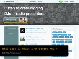 Mixcloud: DJ Mixes & On-Demand Musik
Link: http://mixcloud.com
 