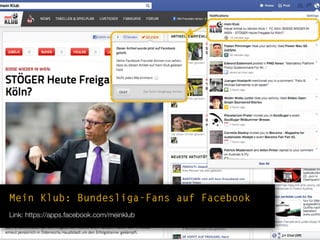 Mein Klub: Bundesliga-Fans auf Facebook
Link: https://apps.facebook.com/meinklub
 