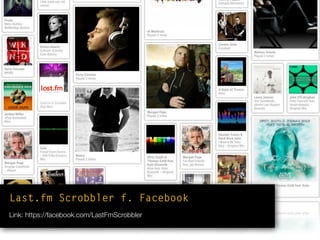 Last.fm Scrobbler f. Facebook
Link: https://facebook.com/LastFmScrobbler
 