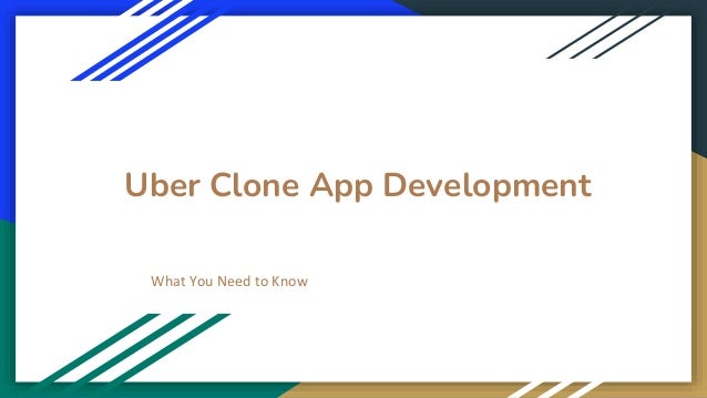 Uber Clone App Development
What You Need to Know
 