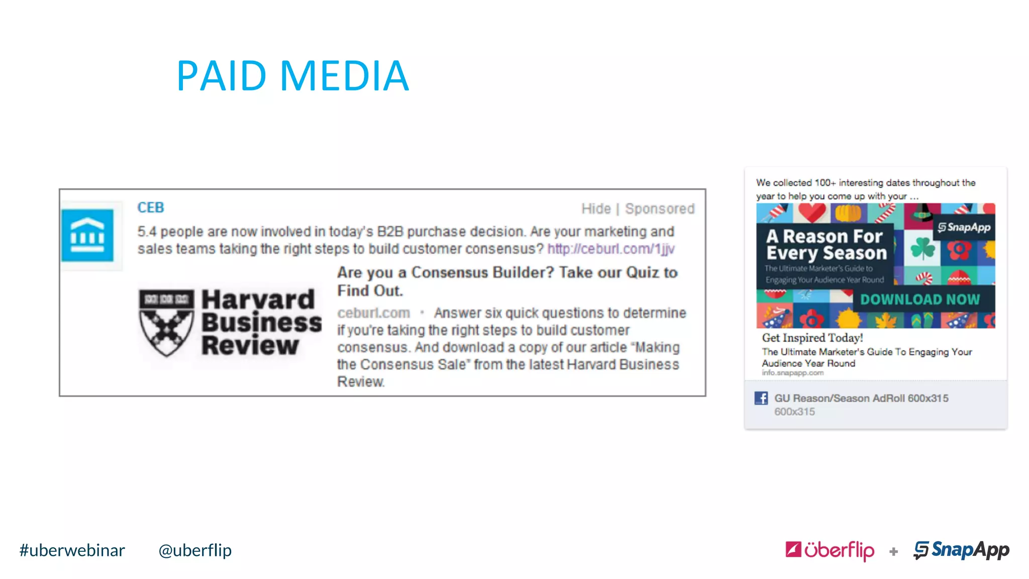 PAID	
  MEDIA	
  	
  
@uberflip#uberwebinar @uberflip#uberwebinar
 