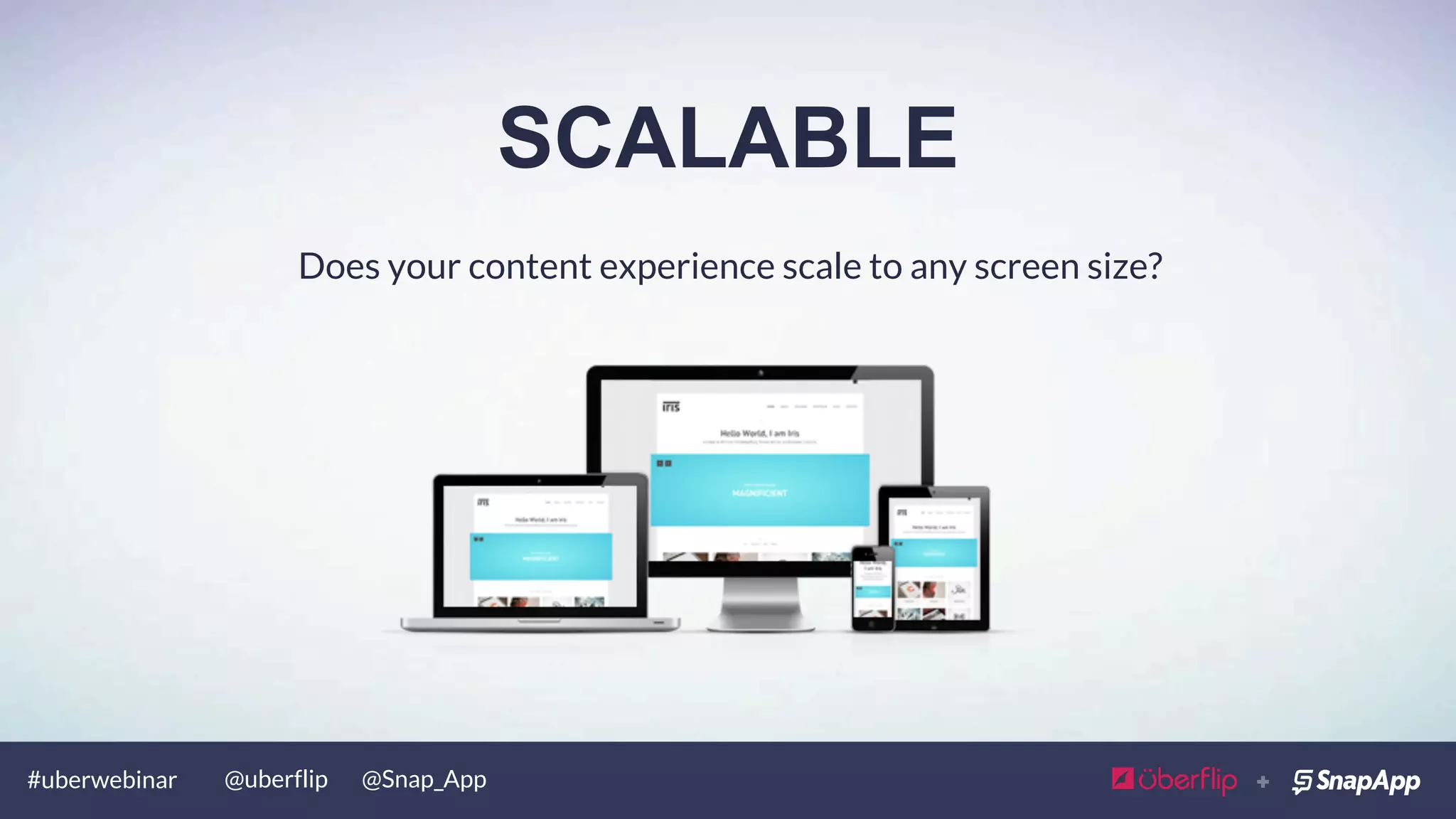 #uberwebinar @uberflip @Snap_App
SHARABLE
Is it worth sharing?
Is it easy to share your content?
Are you asking them to share it?
 