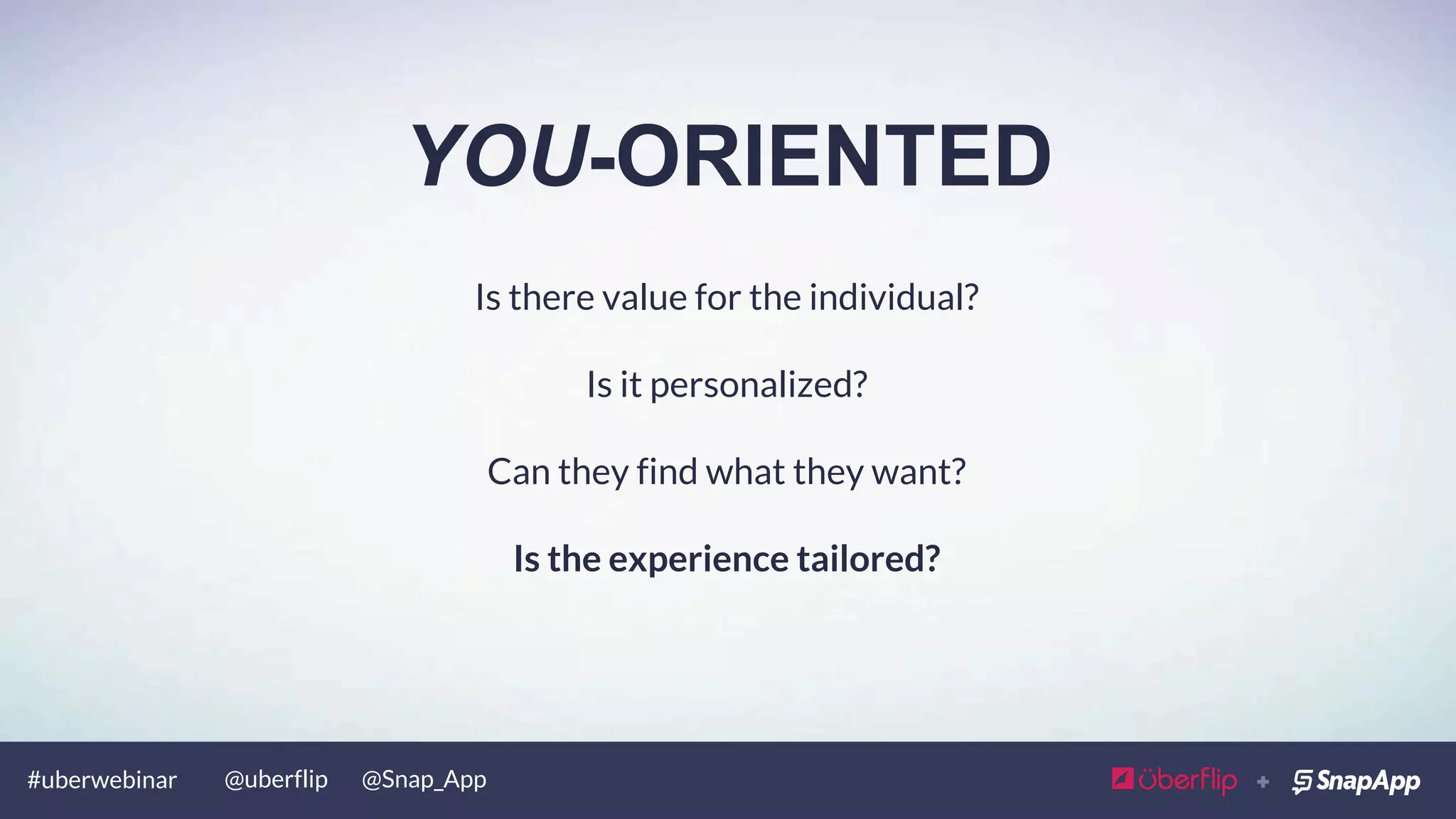 #uberwebinar @uberflip @Snap_App
Does your content experience scale to any screen size?
SCALABLE
 