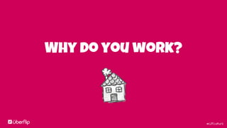 #UFculture
Why do you work?
 