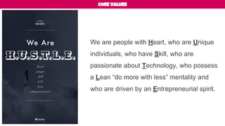 #UFculture
CORE VALUES
➔ We act as one Tribe of Uberflippers
➔ We are not afraid to fail
➔ We embrace a work/life balance
➔ We are committed to every Uberflipper’s career
path
➔ We are a product company before a revenue
machine
 