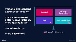 @uberflip | #conex
Personalized content
experiences lead to:
more engagement,
better conversations,
more quality leads,
an...