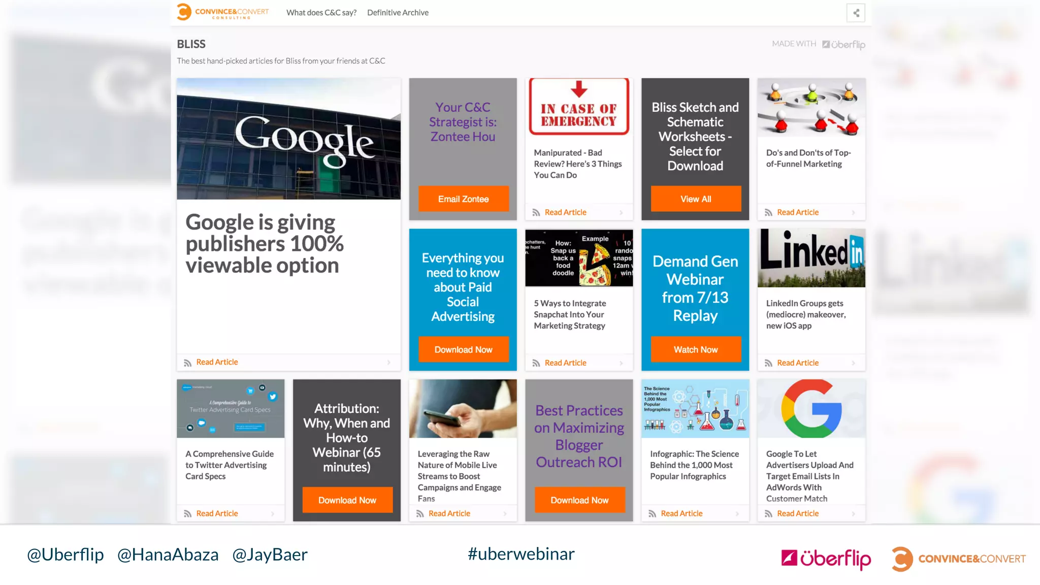 @Uberﬂip @HanaAbaza @JayBaer #uberwebinar
 