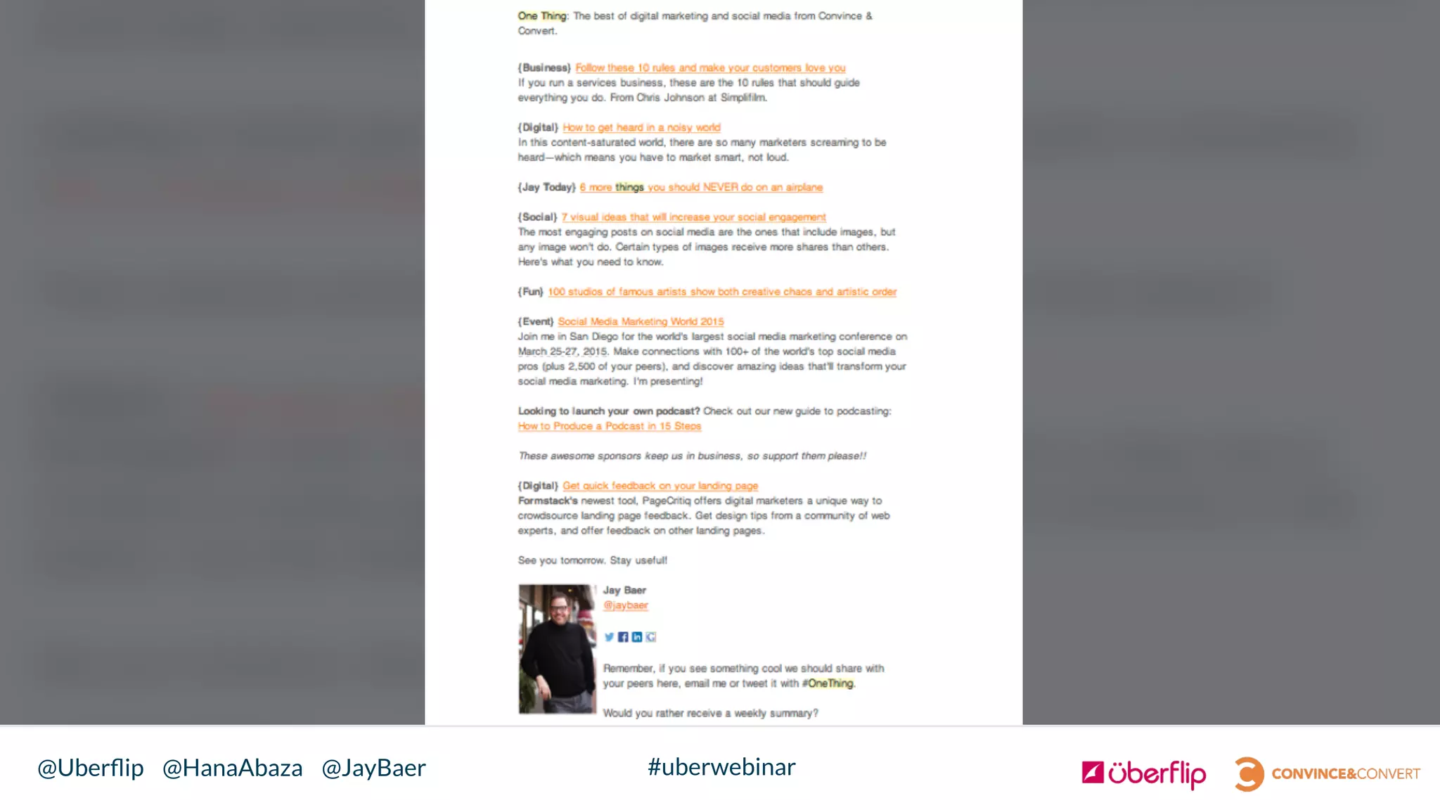 @Uberﬂip @HanaAbaza @JayBaer #uberwebinar
 