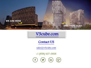 Contact US
sales@v3cube.com
+1 (858) 427-0668
V3cube.com
 