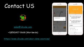 Contact US
sales@v3cube.com
+1(858)427-0668 (Worldwide)
https://www.v3cube.com/uber-clone-overview/
 