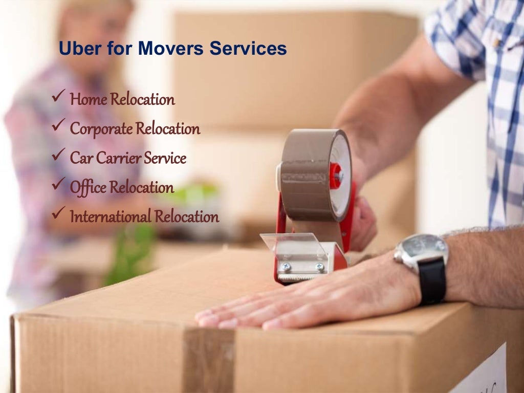 Uber for Movers... Anytime, Anywhere
