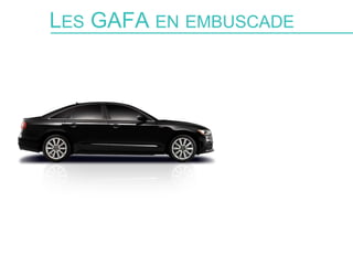 LES GAFA EN EMBUSCADE
 