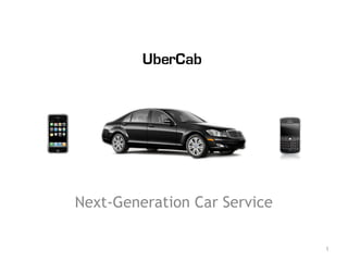 Next-Generation Car Service
1
 