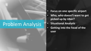 Problem Uber Example UBER - Product Management Assignment | PPTX