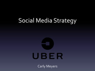 Social Media Strategy
Carly Meyers
 