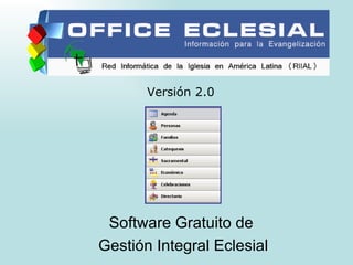 Software Gratuito de  Gestión Integral Eclesial Versión 2.0 