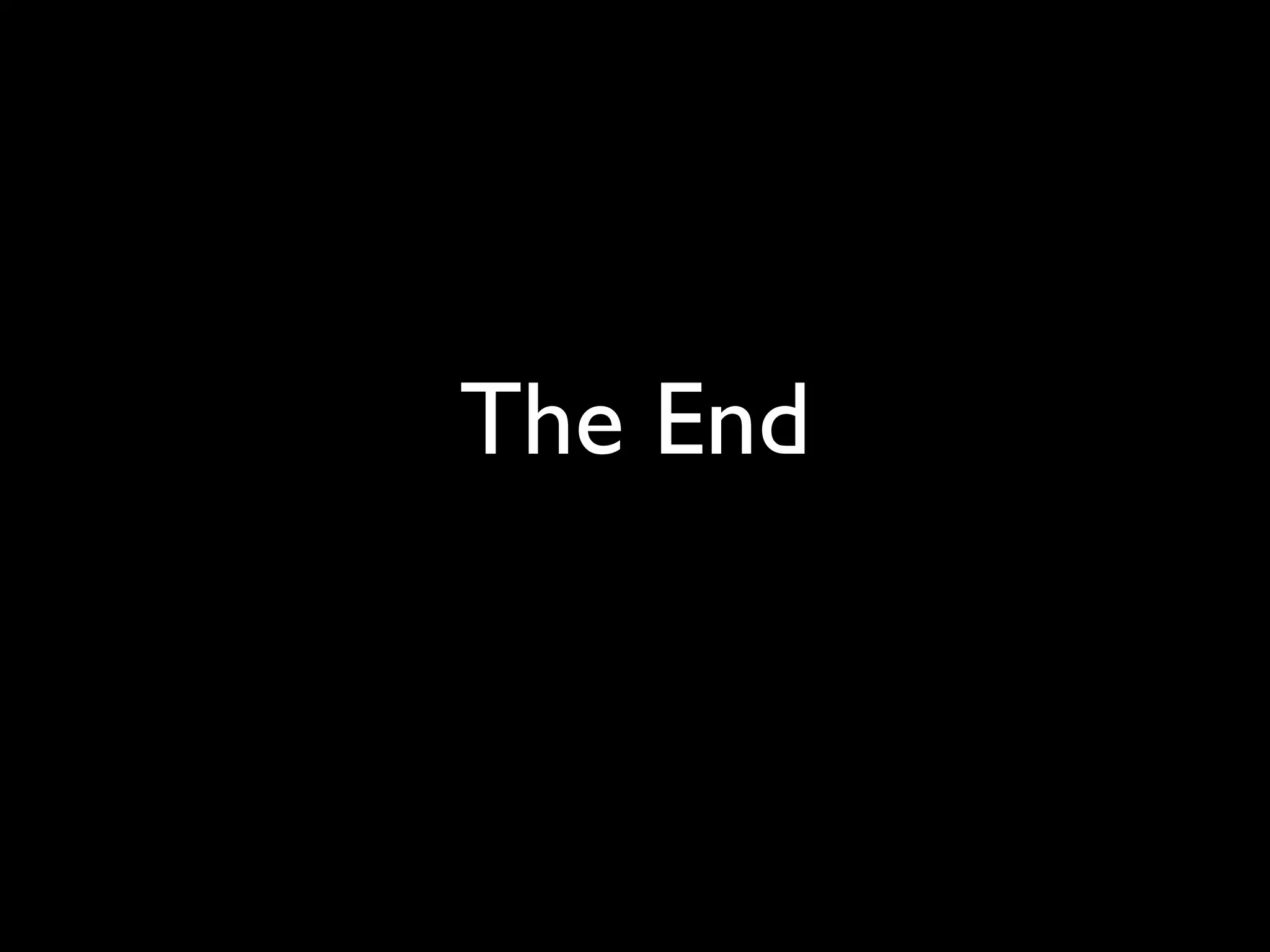 The End
 