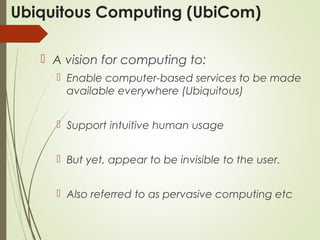 UBIQUITOUS COMPUTING - Mary M | PPT