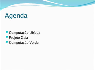 Computação Ubiqua e Verde