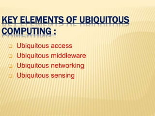 Ubiquitous Simple Example Ubiquitous computing | PPTX