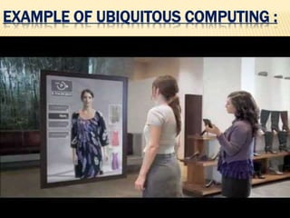 Ubiquitous computing | PPTX