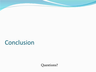 Conclusion Questions? 