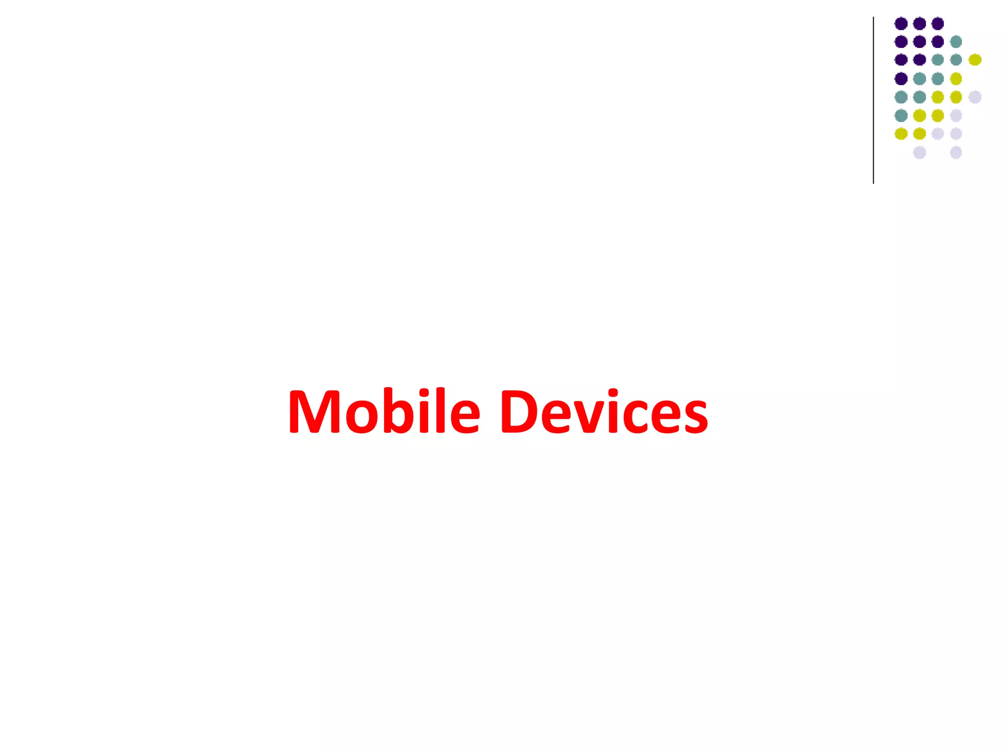 Mobile Devices
 