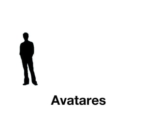 Avatares
 