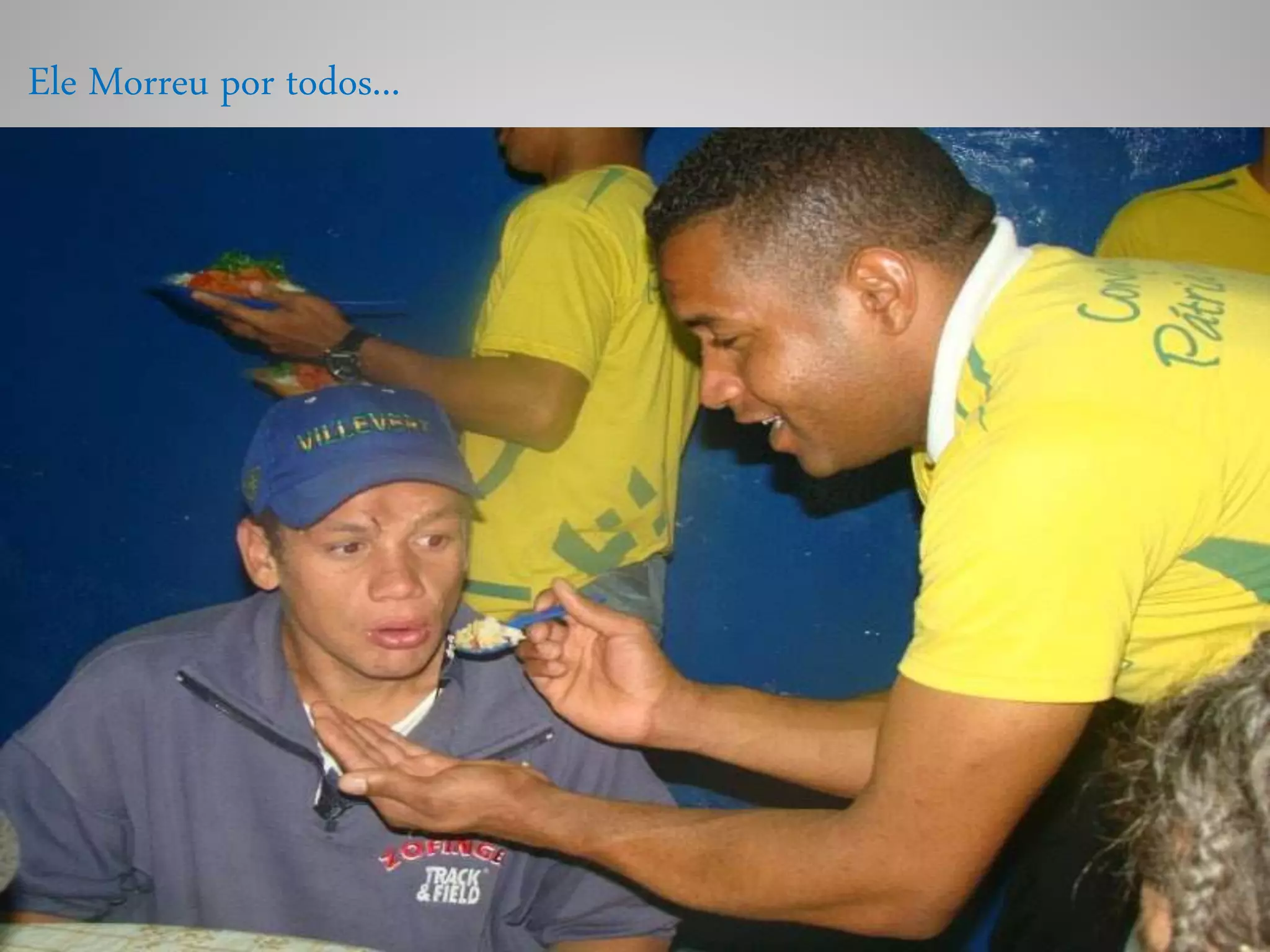 Ele Morreu por todos...
 