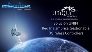 Ubiquiti Colombia Solución UNIFI Red Inalámbrica Gestionable(WirelessController) 