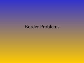 Border Problems 