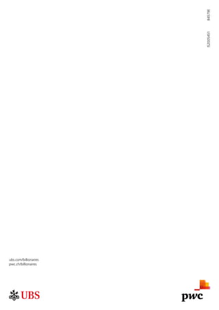 ubs.com/billionaires
pwc.ch/billionaires
IS2005451
84579E
 